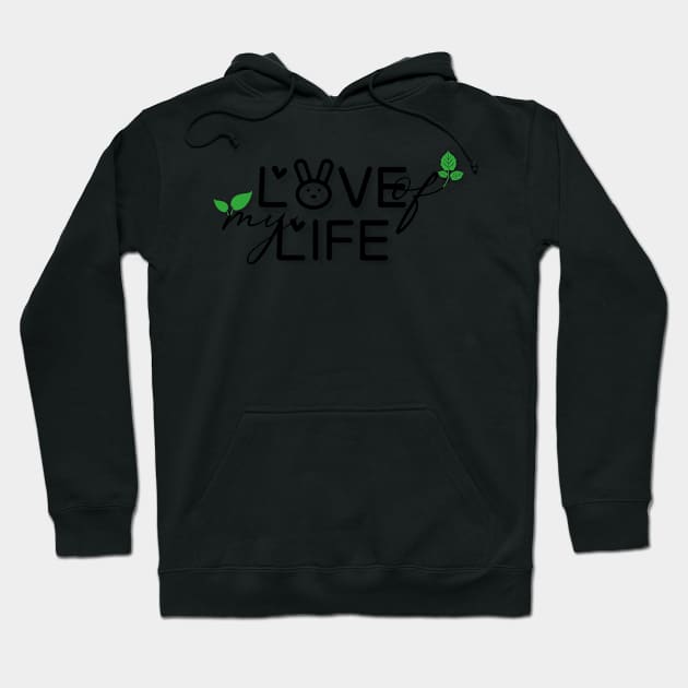 Love of my life Hoodie by Tshirtstory